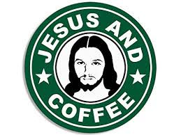 Name:  JesusandCoffee.jpeg
Views: 1636
Size:  11.1 KB